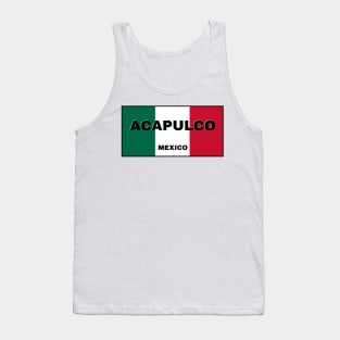 Acapulco City in Mexican Flag Colors Tank Top